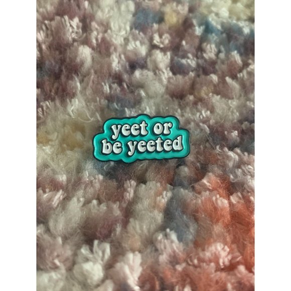 YEET OR BE YEETED Enamel Lapel Pin NEW - Picture 1 of 3